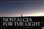 Nostalgia For The Light