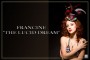 Francine “The Lucid Dream”